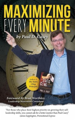 Maximizing Every Minute - Casey, Paul D.