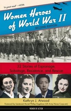 Women Heroes of World War II - Atwood, Kathryn J.