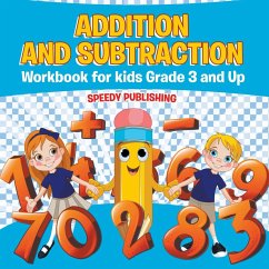 Addition and Subtraction Workbook for Kids Grade 3 and Up - Speedy Publishing Llc