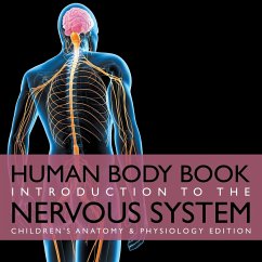 Human Body Book   Introduction to the Nervous System   Children's Anatomy & Physiology Edition - Baby