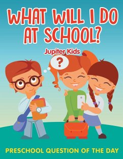 What Will I Do At School? - Jupiter Kids