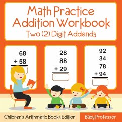 Math Practice Addition Workbook - Two (2) Digit Addends   Children's Arithmetic Books Edition - Baby