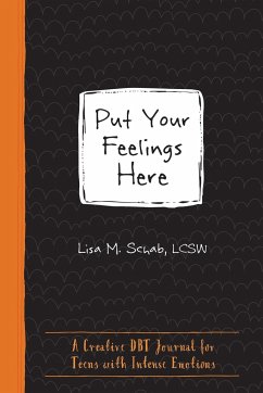 Put Your Feelings Here - Schab, Lisa M