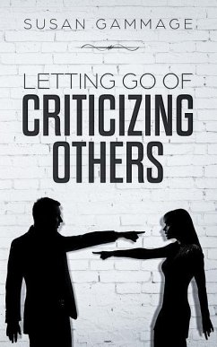 Letting Go of Criticizing Others - Gammage, Susan