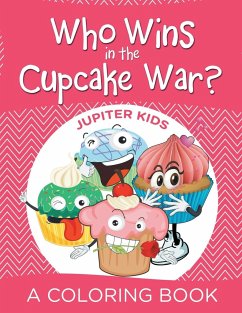 Who Wins in the Cupcake War? (A Coloring Book) - Jupiter Kids