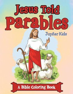 Jesus Told Parables (A Bible Coloring Book) - Jupiter Kids