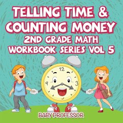 Telling Time & Counting Money   2nd Grade Math Workbook Series Vol 5 - Baby