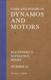 Care and Repair of Dynamos and Motors - Machinery's Reference Series - Number 34