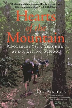 Hearts of the Mountain: Adolescents, a Teacher, and a Living School - Birdsey, Tal