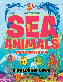 Sea Animals Underwater Fun Coloring Book - Jupiter Kids