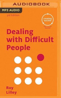 Dealing with Difficult People - Lilley, Roy