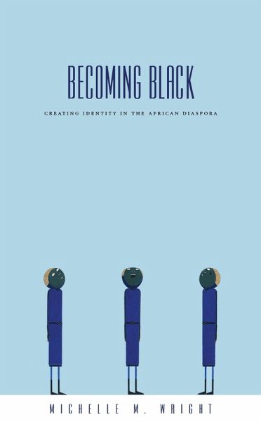 Becoming Black (eBook, PDF) Becoming Black (eBook, PDF)