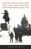 Beyond the Color Line and the Iron Curtain (eBook, PDF) Beyond the Color Line and the Iron Curtain (eBook, PDF)