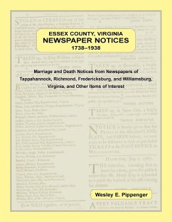 Essex County, Virginia Newspaper Notices, 1738-1938 - Pippenger, Wesley E