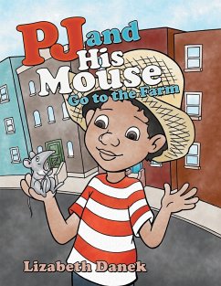 Pj and His Mouse Go to the Farm - Danek, Lizabeth