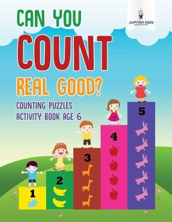 Can You Count Real Good? Counting Puzzles Activity Book Age 6 - Jupiter Kids
