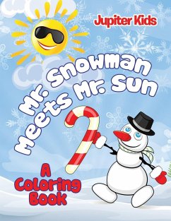 Mr. Snowman Meets Mr. Sun (A Coloring Book) - Jupiter Kids