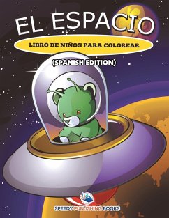 El Espacio Libro De Niños Para Colorear (Spanish Edition) - Speedy Publishing Llc