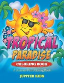 Tropical Paradise Coloring Book