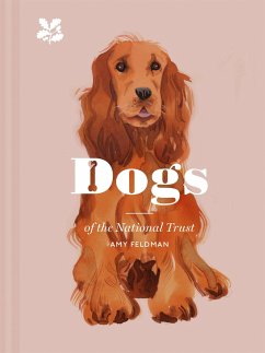 Dogs of the National Trust - Feldman, Amy; National Trust Books