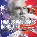 Famous Americans in History   Inventors & Inventions   2nd Grade U.S. History Vol 2