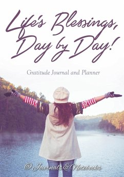 Life's Blessings, Day by Day! Gratitude Journal and Planner - Journals and Notebooks