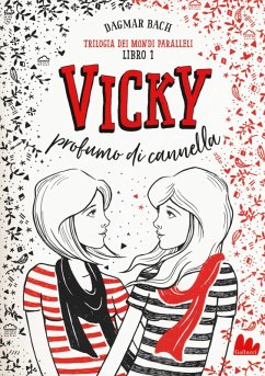 Bach, D: Vicky profumo di cannella. Trilogia dei mondi paral - Bach, Dagmar