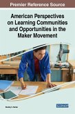 American Perspectives on Learning Communities and Opportunities in the Maker Movement