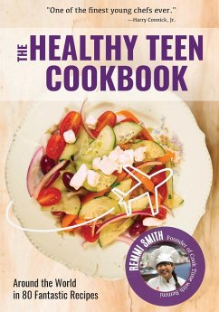 The Healthy Teen Cookbook - Smith, Remmi