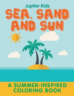 Sea, Sand and Sun (A Summer-Inspired Coloring Book) - Jupiter Kids