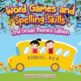 Word Games and Spelling Skills   2nd Grade Phonics Edition