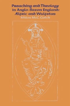 Preaching and Theology in Anglo-Saxon England (eBook, PDF) - Gatch, Milton McC.