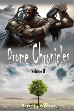 Drome Chronicles, Volume II - Williams, Veracity