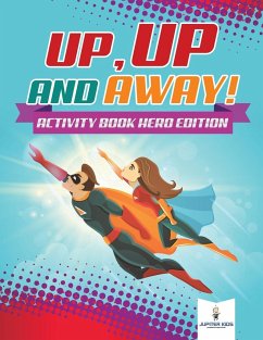 Up, Up and Away! Activity Book Hero Edition - Jupiter Kids