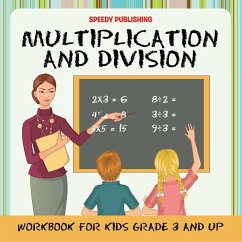 Multiplication and Division Workbook for Kids Grade 3 and Up - Speedy Publishing Llc