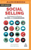 Social Selling: Techniques to Influence Buyers and Changemakers