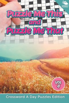 Puzzle Me This and Puzzle Me That Vol 4 - Speedy Publishing Llc