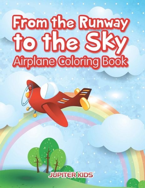 From the Runway to the Sky From the Runway to the Sky