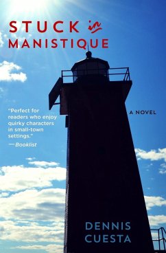 Stuck in Manistique - Cuesta, Dennis