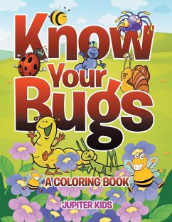 Know Your Bugs (A Coloring Book) - Jupiter Kids