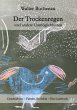 Der Trockenregen und andere... - Bild 1