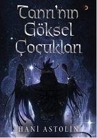 Tanrinin Göksel Cocuklari - Astolin, Hani