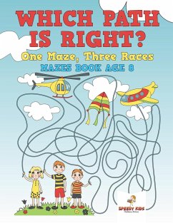 Which Path Is Right? One Maze, Three Races - Mazes Book Age 8 - Speedy Kids