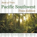 Book of Trees   Pacific Southwest Trees Edition   Children's Forest and Tree Books