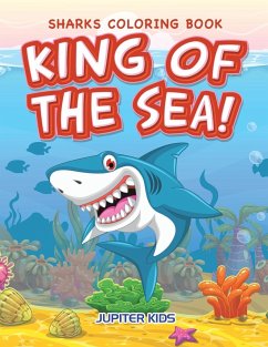 King of the Sea! Sharks Coloring Book - Jupiter Kids