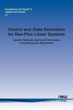 Control and State Estimation for Max-Plus Linear Systems - Hardouin, Laurent; Cottenceau, Bertrand; Shang, Ying