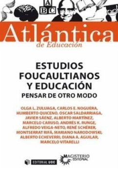 Estudios foucaultianos y educación : pensar de otro modo