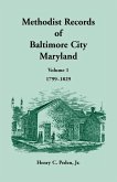 Methodist Records of Baltimore City, Volume 1, 1799-1829