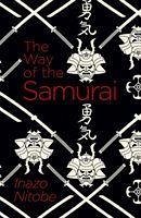 The Way of the Samurai - Nitobe, Inazo