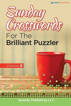 Sunday Crosswords For The Brilliant Puzzler Volume 2 - Speedy Publishing Llc